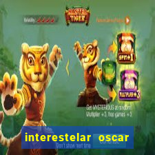 interestelar oscar interestelar quantos oscar